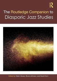 Produktbild: The Routledge Companion to Diasporic Jazz Studies
