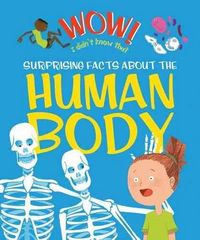 Produktbild: Dods, E: Wow! Surprising Facts About the Human Body