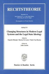 Produktbild: Changing Structures in Modern Legal Systems and the Legal State Ideology.