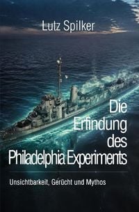 Produktbild: Die Erfindung des Philadelphia Experiments