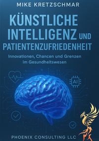 Produktbild: K&uuml;nstliche Intelligenz und Patientenzufriedenheit: