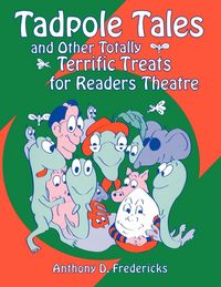 Produktbild: Tadpole Tales and Other Totally Terrific Treats for Readers Theatre
