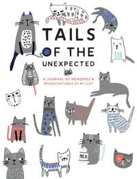 Produktbild: Tails of the Unexpected: A Journal of Memories and Misadventures for My Cat