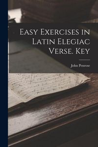 Produktbild: Easy Exercises in Latin Elegiac Verse. Key
