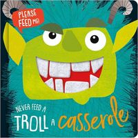 Produktbild: Never Feed a Troll a Casserole