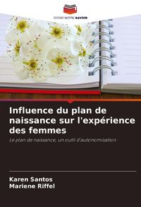 Produktbild: Influence du plan de naissance sur l'exp&eacute;rience des femmes