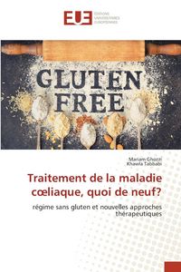 Produktbild: Traitement de la maladie c&iquest;liaque, quoi de neuf?
