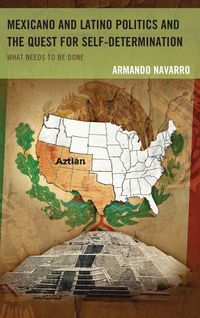 Produktbild: Mexicano and Latino Politics and the Quest for Self-Determination