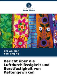 Produktbild: Bericht &uuml;ber die Luftdurchl&auml;ssigkeit und Berstfestigkeit von Kettengewirken