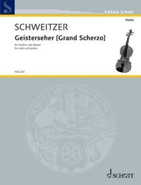 Produktbild: Schweitzer: Geisterseher (Grand Scherzo) for Violin and Piano