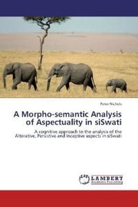 Produktbild: Nichols, P: Morpho-semantic Analysis of Aspectuality in siSw
