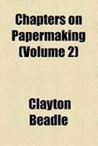 Produktbild: Chapters on Papermaking (Volume 2)