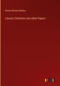 Produktbild: Literary Criticisms and other Papers