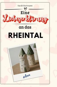 Produktbild: Eine Liebeserkl&auml;rung an das Rheintal
