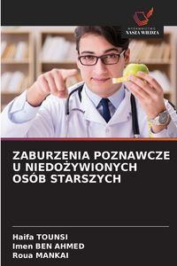 Produktbild: Zaburzenia Poznawcze U Niedo&iquest;ywionych Os&oacute;b Starszych