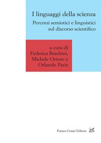 Produktbild: I linguaggi della scienza. Percorsi semiotici e linguistici sul discorso scientifico
