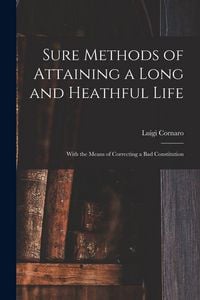 Produktbild: Sure Methods of Attaining a Long and Heathful Life