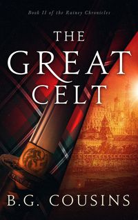 Produktbild: The Great Celt (The Rainey Chronicles, #2)