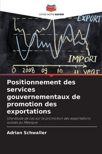 Produktbild: Positionnement des services gouvernementaux de promotion des exportations