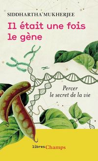 Produktbild: Il &eacute;tait une fois le g&egrave;ne : percer le secret de la vie