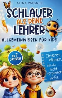 Produktbild: Schlauer als deine Lehrer - Allgemeinwissen f&uuml;r Kids
