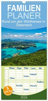 Produktbild: Familienplaner 2026 - Rund um den W&ouml;rthersee in &Ouml;sterreich mit 5 Spalten (Wandkalender, 21 x 45 cm) CALVENDO