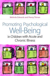 Produktbild: Promoting Psychological Well-Being in Children with Acute and Chronic Illness
