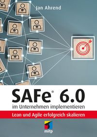 Bild vom Artikel SAFe® 6.0 im Unternehmen implementieren vom Autor Jan Ahrend