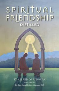 Produktbild: Spiritual Friendship, Distilled