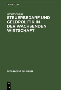 Bild vom Artikel Steuerbedarf und Geldpolitik in der wachsenden Wirtschaft vom Autor Jürgen Pahlke