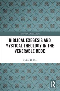 Produktbild: Biblical Exegesis and Mystical Theology in the Venerable Bede