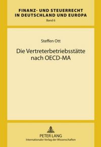 Produktbild: Die Vertreterbetriebsst&auml;tte nach OECD-MA