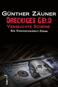 Bild vom Artikel Dreckiges Geld vom Autor Günther Zäuner