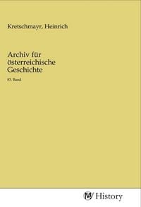 Produktbild: Archiv f&uuml;r &ouml;sterreichische Geschichte