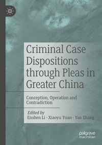 Produktbild: Criminal Case Dispositions through Pleas in Greater China