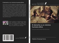 Produktbild: El derecho a un m&iacute;nimo humano &eacute;tico