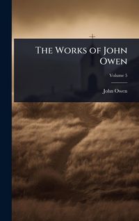 Produktbild: The Works of John Owen