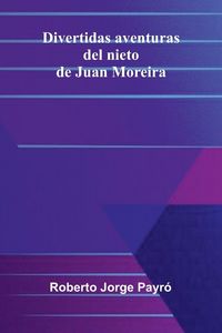 Produktbild: Divertidas aventuras del nieto de Juan Moreira