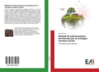 Produktbild: Metodi di valorizzazione territoriale per lo sviluppo turistico locale