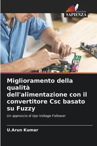 Produktbild: Miglioramento della qualit&agrave; dell'alimentazione con il convertitore Csc basato su Fuzzy