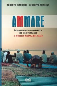 Produktbild: Ammare. Convivenza o integrazione nel Mediterraneo il modello Mazara del Vallo