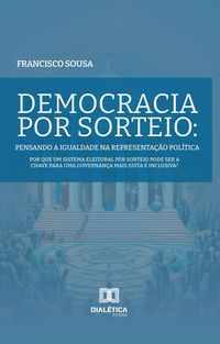Produktbild: Democracia por Sorteio: Pensando a Igualdade na Representa&ccedil;&atilde;o Pol&iacute;tica