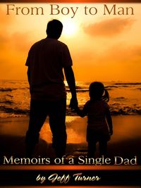 Produktbild: From Boy to Man: Memoirs of a Single Dad