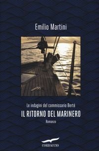 Produktbild: Il ritorno del marinero. Le indagini del commissario Bert&egrave;