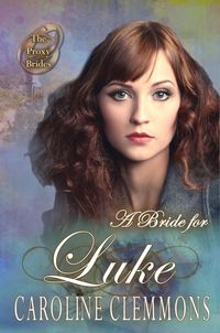 Produktbild: A Bride for Luke (Proxy Brides, #4)
