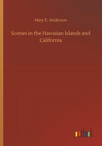 Produktbild: Scenes in the Hawaiian Islands and California