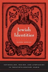 Produktbild: Moricz, K: Jewish Identities - Nationalism, Racism, and Utop