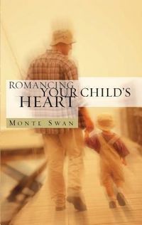 Produktbild: Romancing Your Child's Heart (2nd Edition)