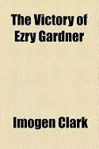 Produktbild: The Victory of Ezry Gardner