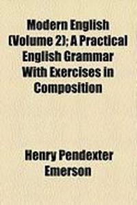 Produktbild: Modern English (Volume 2); A Practical English Grammar with Exercises in Composition